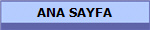 ANA SAYFA